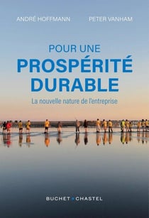 Pour une prospérité durable : La nouvelle nature de l'entreprise