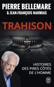 Trahison - histoires des pires côtés de l'homme