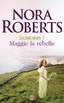 Les trois soeurs t.1 - Maggie la rebelle