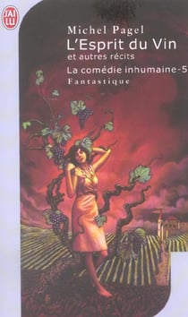 Comedie inhumaine t5 - l'esprit du vin et autres recits (la)
