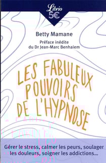 Les fabuleux pouvoirs de l'hypnose