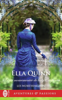 Les Worthington Tome 4 : La vie mouvementée de lady Carpenter