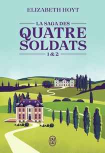 La saga des quatre soldats : Tomes 1 & 2