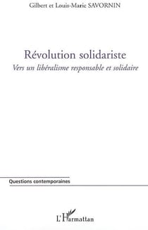 Révolution solidariste - vers un libéralisme responsable et solidaire