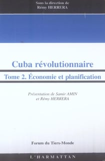 Cuba révolutionnaire : Tome 2 - Economie et planification