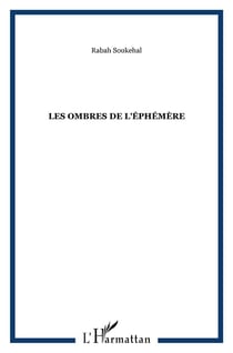 Les ombres de l'éphémère