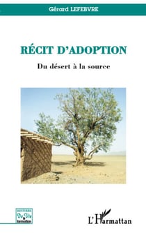 Récit d'adoption du désert à la source