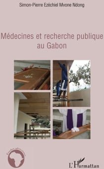 Médecines et recherche publique au Gabon