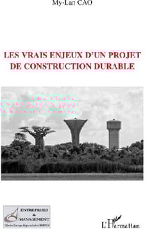 Les vrais enjeux d'un projet de construction durable