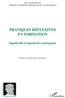 Pratiques réflexives en formation - ingéniosité et ingénieries émergentes