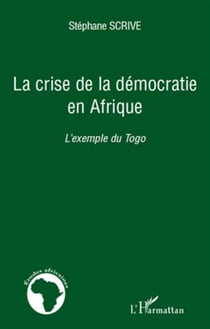 La crise de la démocratie en Afrique - l'exemple du Togo
