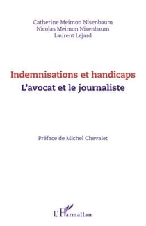 Indemnisations et handicaps - l'avocat et le journaliste