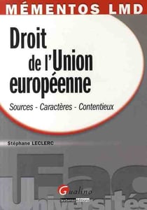Droit de l'union européenne - sources, caractères, contentieux