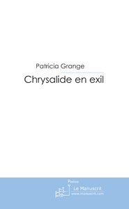 Chrysalide en exil