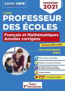 CRPE - concours professeur des écoles français et mathématiques - les annales (édition 2021)
