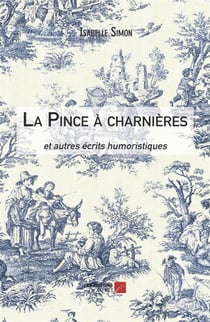 La pince à charnières - et autres écrits humoristiques