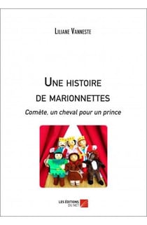 Une histoire de marionnettes - comète, un cheval pour un prince