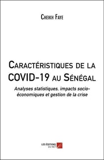 Caracteristiques de la covid-19 au senegal - analyses statistiques, impacts socio-economiques et ges