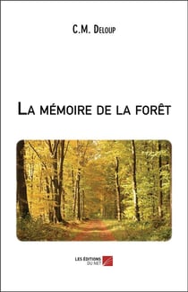 La memoire de la foret