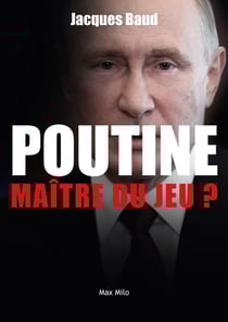 Poutine, maitre du jeu ? la Russie en 50 questions