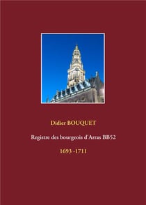 Registre des bourgeois d'arras bb52 : 1693-1711