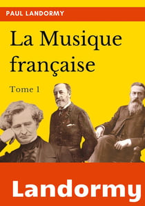 La musique française Tome 1