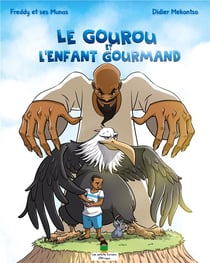 Le gourou et l'enfant gourmand : collection les petits curieux d'Afrique