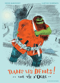 Dans les dents ! une vie d'ogre