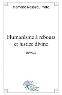 Humanisme à rebours et justice divine