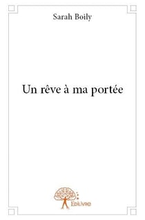 Un rêve à ma portée