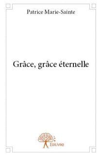 Grâce, grâce éternelle