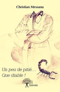 Un peu de pitié ... que diable !