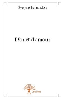 D'or et d'amour