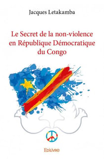 Le secret de la non-violence en république démocratique du congo