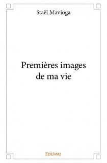 Premierès images de ma vie
