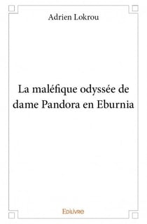 La Maléfique odyssée de dame Pandora en Eburnia
