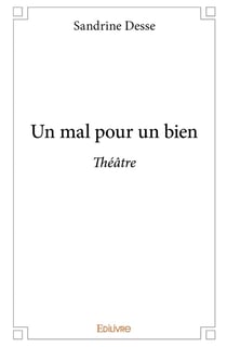 Un mal pour un bien