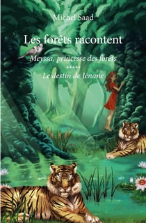 Les forêts racontent : Meyssa, princesse des forêts - Le destin de Jénane