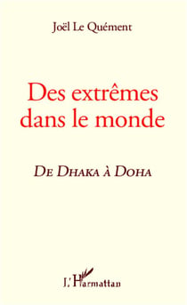 Des extrêmes dans le monde - de dhaka à doha
