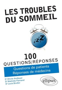 100 questions/réponses : les troubles du sommeil en 100 questions réponses