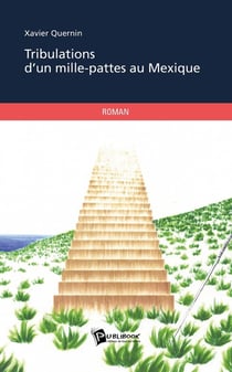 Tribulations d'un mille-pattes au Mexique