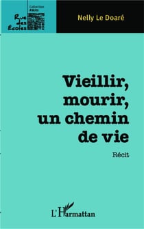 Vieillir, mourir un chemin de vie