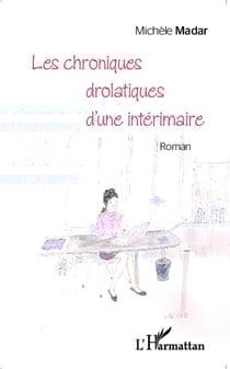 Chroniques drolatiques d'une intérimaire