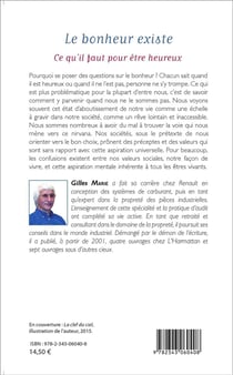 Le bonheur existe - ce qul'il faut pour être heureux