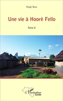 Une vie à Hoorè Fello Tome 2