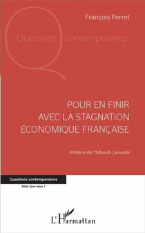 Pour en finir avec la stagnation économique francaise