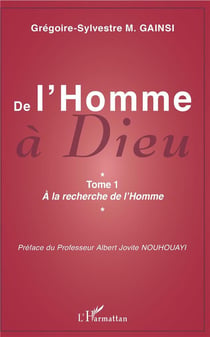De l'homme à Dieu t.1 - à la recherche de l'homme