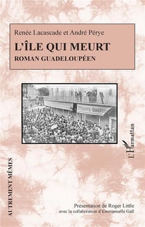 L'île qui meurt - roman guadeloupéen