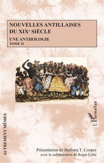 Nouvelles antillaises du XIXe siècle - une anthologie Tome 2