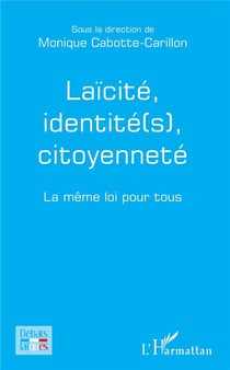 Laïcité, identité(s), citoyenneté - la même loi pour tous